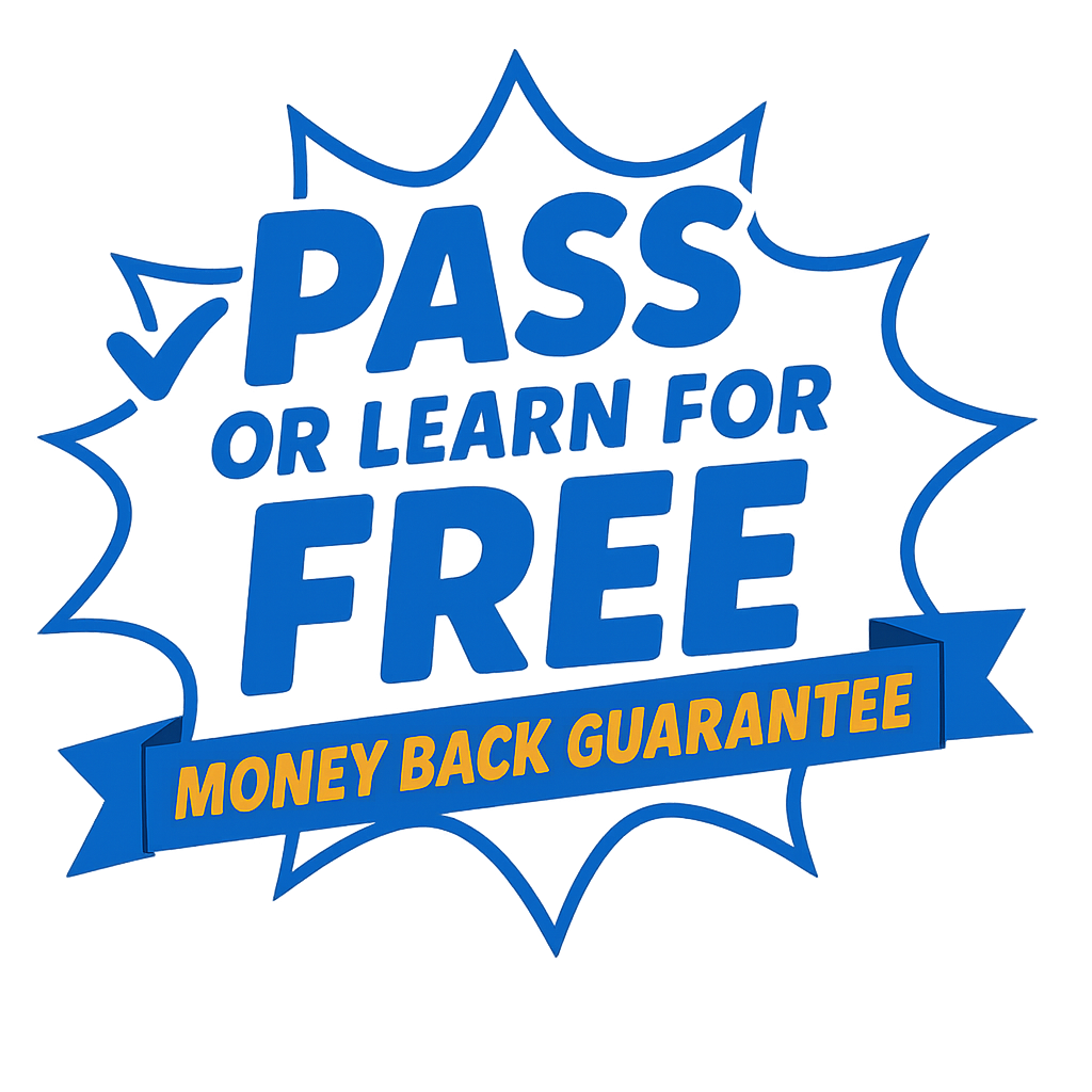 Pass or Learn for Free - Money Back Guarantee